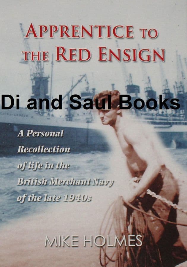 Apprentice to the Red Ensign, by Mike Holmes