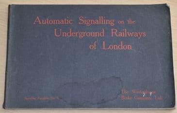 Automatic Signalling on the Underground Railways of London - Published 1906