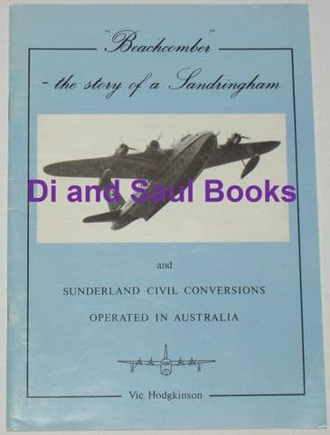 Beachcomber - The Story of a Sandringham, and Sunderland Civil Conversions Operated in Australia