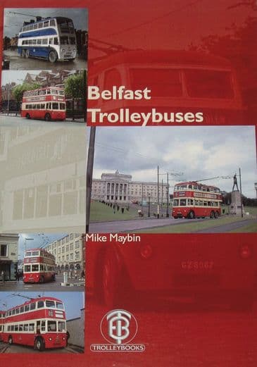 Belfast Trolleybuses, by Mike Maybin