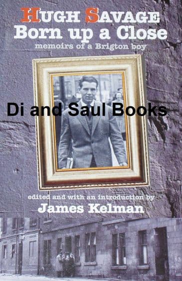 Born Up Close, Memoirs of a Brigton Boy, by Hugh Savage