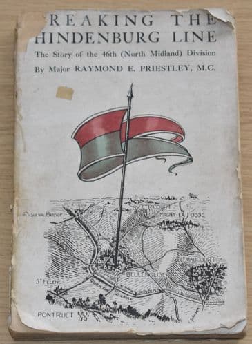 Breaking the Hindenburg Line - The Story of the 46th (North Midland) Division - Published 1919