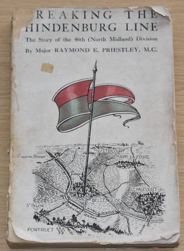 Breaking the Hindenburg Line - The Story of the 46th (North Midland) Division - Published 1919