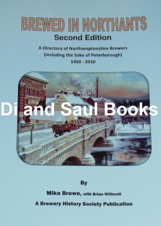 Brewed in Northants - A Directory of Northamptonshire Brewers, by Mike Brown