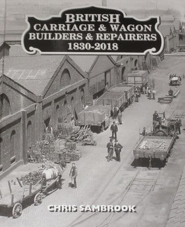 British Carriage & Wagon Builders & Repairers 1830-2018, by Chris Sambrook