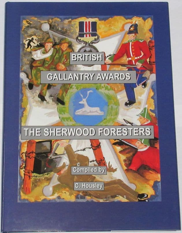 British Gallantry Awards - 45th and 95th Foot, The Sherwood Foresters 1854-1970, by Cliff Housley