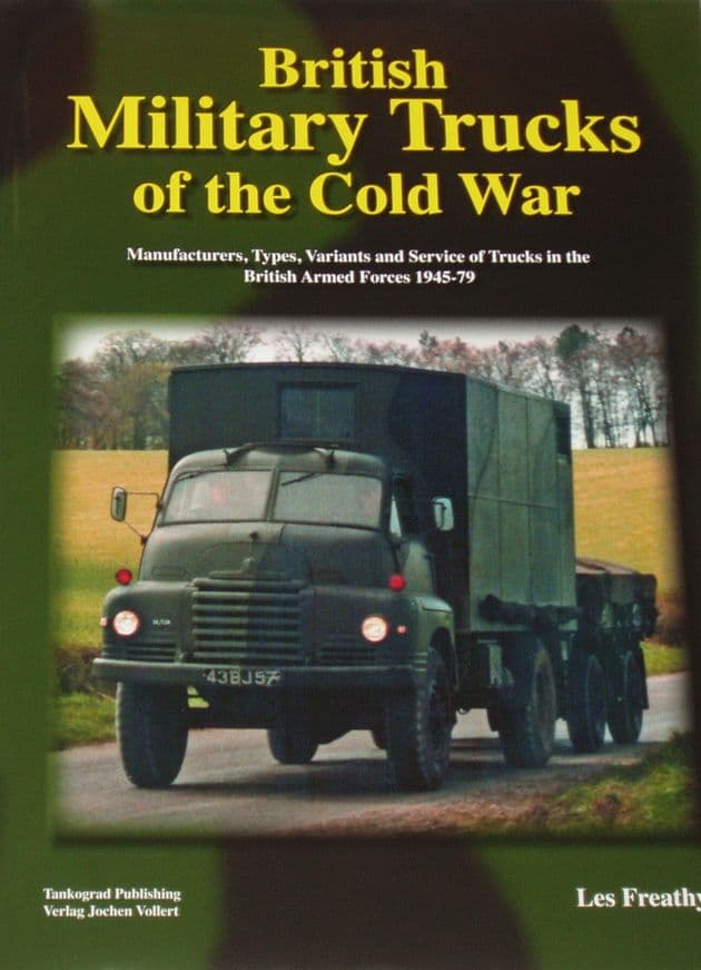 British Military Trucks of the Cold War, by Les Feathy