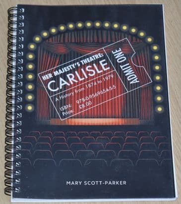 Carlisle, Her Majesty's Theatre, by Mary Scott Parker (SIGNED)