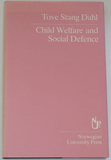 Child Welfare and Social Defence, by Tove Stang Dahl