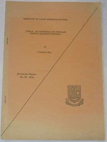 Chile: An Appraisal of Popular Unity's Agrarian Reform, by Cristobal Kay