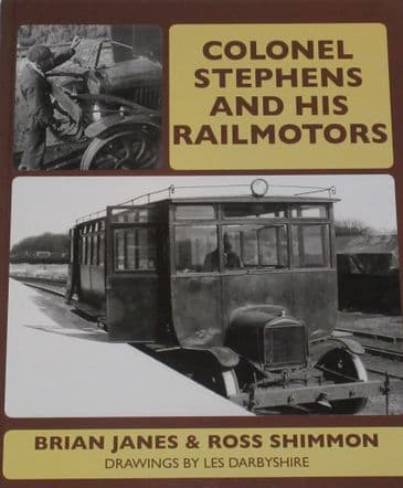 Colonel Stephens and his Railmotors, by Brian Janes and Ross Shimmon, drawings by Les Darbyshire