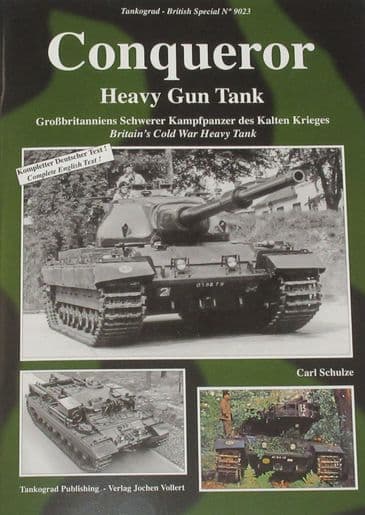 Conqueror Heavy Gun Tank, by Carl Schulze, subtitled 'Britain's Cold War heavy Tank'