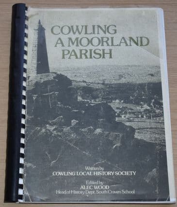 Cowling, A Moorland Parish, edited by Alec Wood