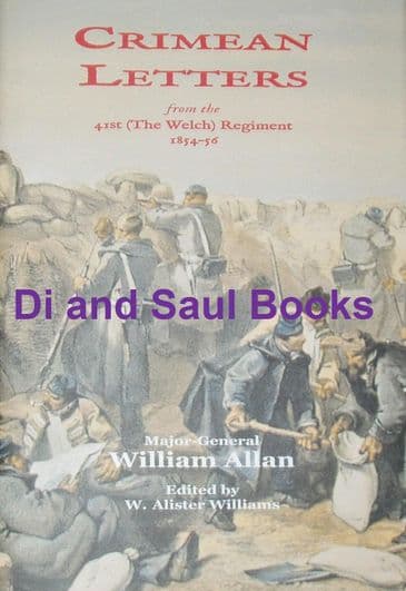 Crimean Letters from the 41st (The Welch) Regiment, by Major-General William Allan