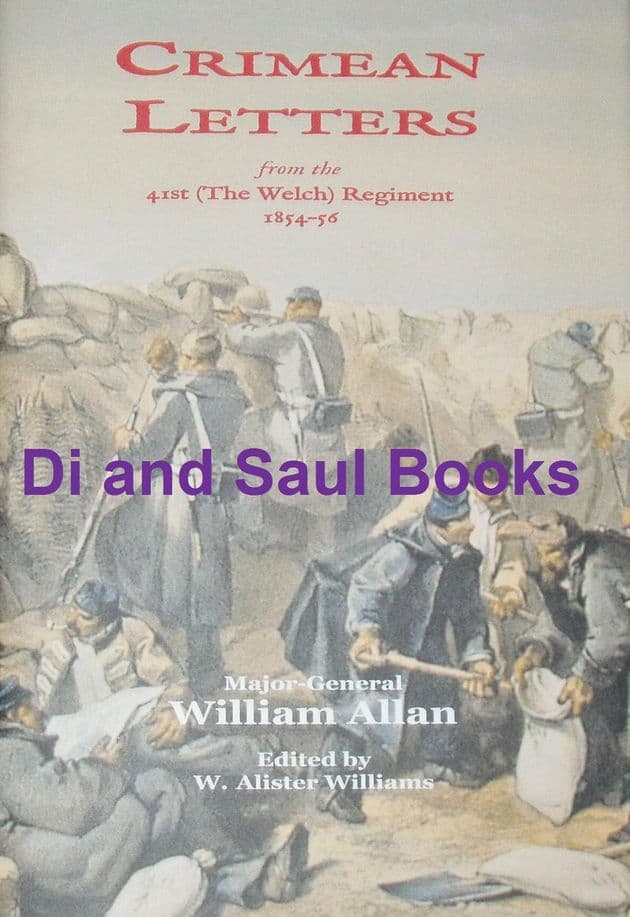 Crimean Letters from the 41st (The Welch) Regiment, by Major-General William Allan