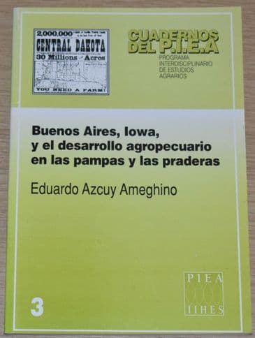 Cuadernos Del P.I.E.A. Buenos Aires, Iowa, y el desarrollo agropecuario en las pampas y las praderas