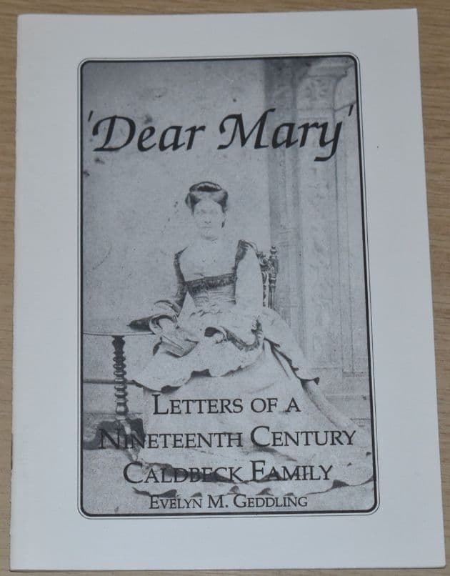 Dear Mary, Letters of a Nineteenth Century Caldbeck Family, by Evelyn M Geddling