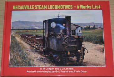 Decauville Stream Locomotives - A Works List, by KW Clingan and JG Lanham
