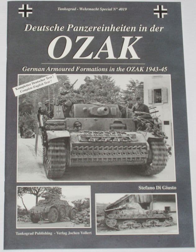 Deutsche Panzereinheiten in der OZAK - German Armoured Formations in the OZAK 1943-45
