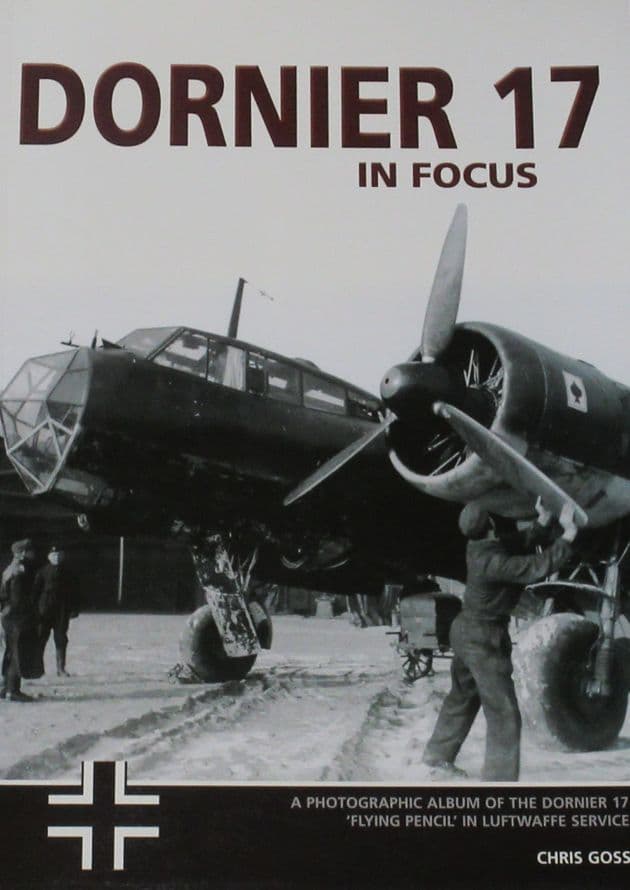 Dornier 17 in Focus, by Chris Goss