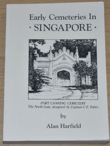 Early Cemeteries in Singapore, by Alan Harfield