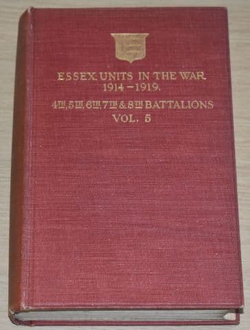 Essex Units in the War 1914-1919, Volume 5, by John Burrows