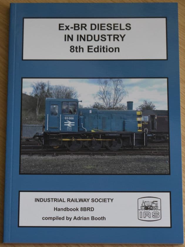Ex-BR Diesels in Industry, 8th Edition, compiled by Adrian Booth