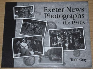 Exeter News Photographs - the 1940s, by Todd Gray
