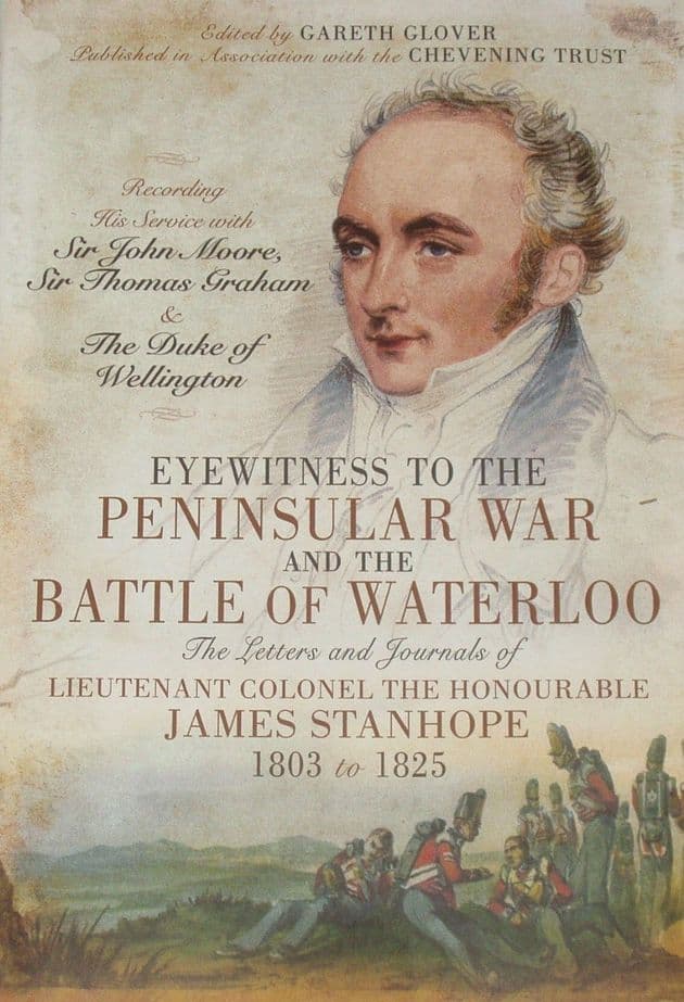 Eyewitness to the Peninsular War and the Battle of Waterloo