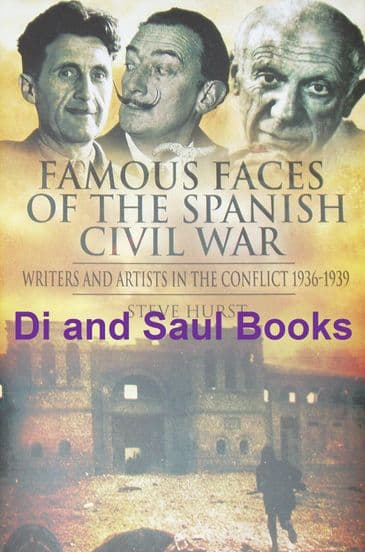 Famous Faces of the Spanish Civil War, by Steve Hurst