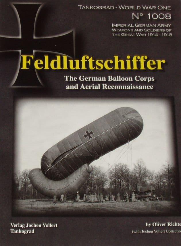 Feldluftschiffer - The German Balloon Corps and Aerial Reconnaissance, by Oliver Richter