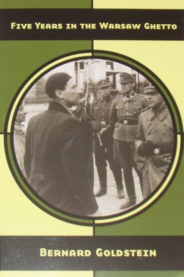 Five Years in the Warsaw Ghetto, by Bernard Goldstein