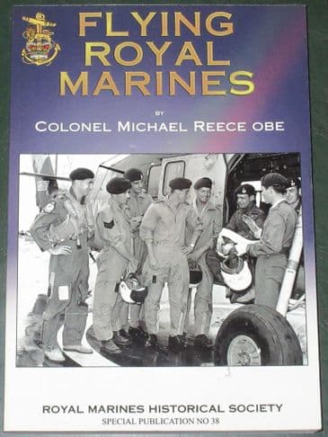 Flying Royal Marines, by Colonel Michael Reece