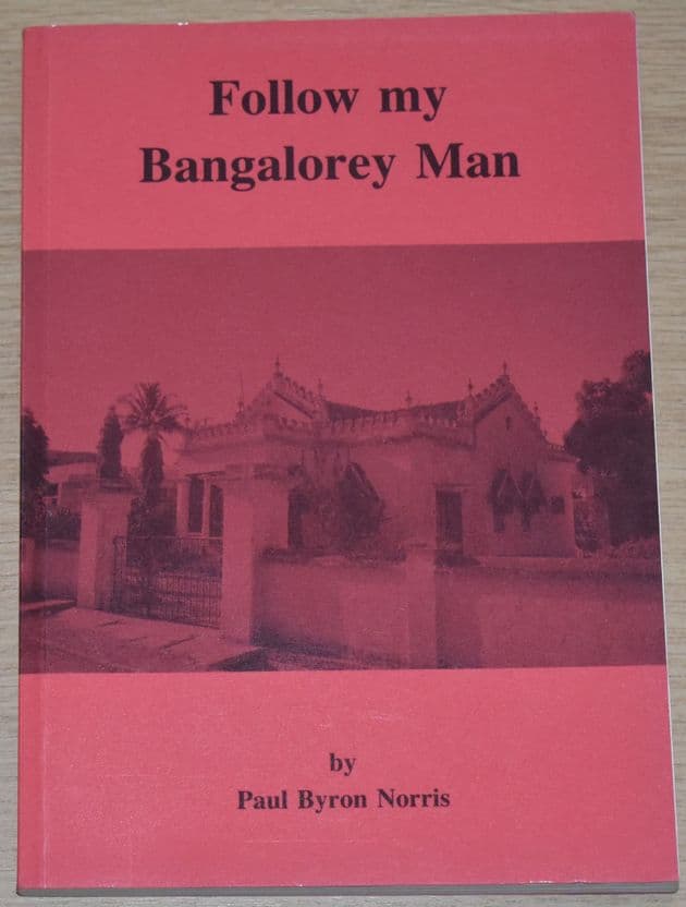 Follow my Bangalorey Man, by Paul Byron Norris