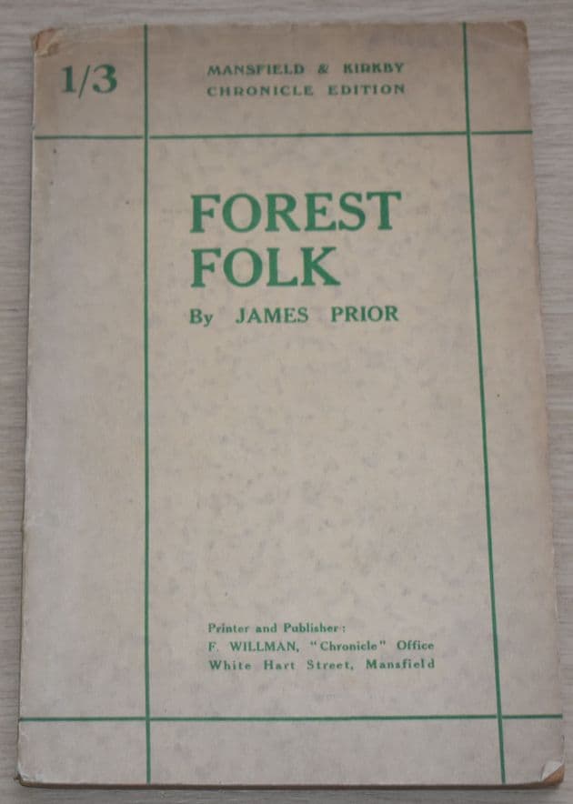 Forest Folk, by James Prior (Mansfield & Kirkby Chronicle Edition 1925)