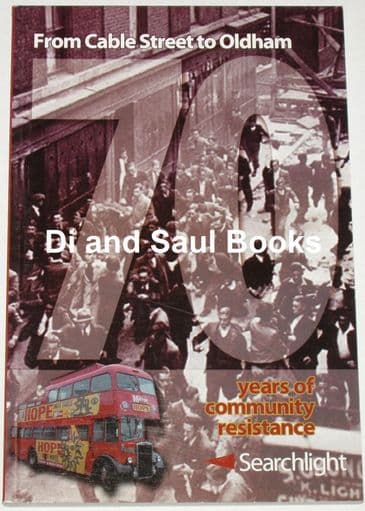 From Cable Street to Oldham - 70 Years of Community Resistance, edited by Nick Lowles