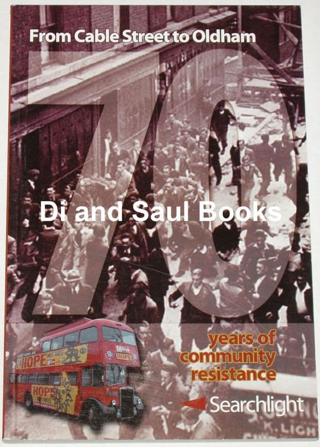 From Cable Street to Oldham - 70 Years of Community Resistance, edited by Nick Lowles