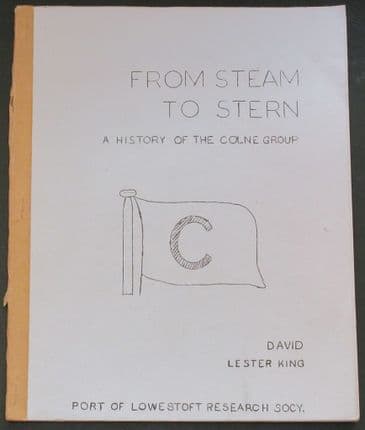From Steam to Stern - A History of the Colne Group, by David Lester King