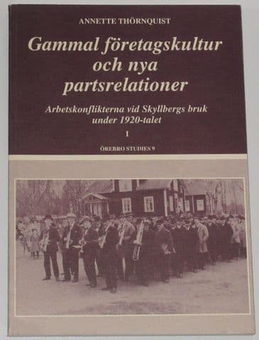 Gammal företagskultur och nya partsrelationer, by Annette Thornquist