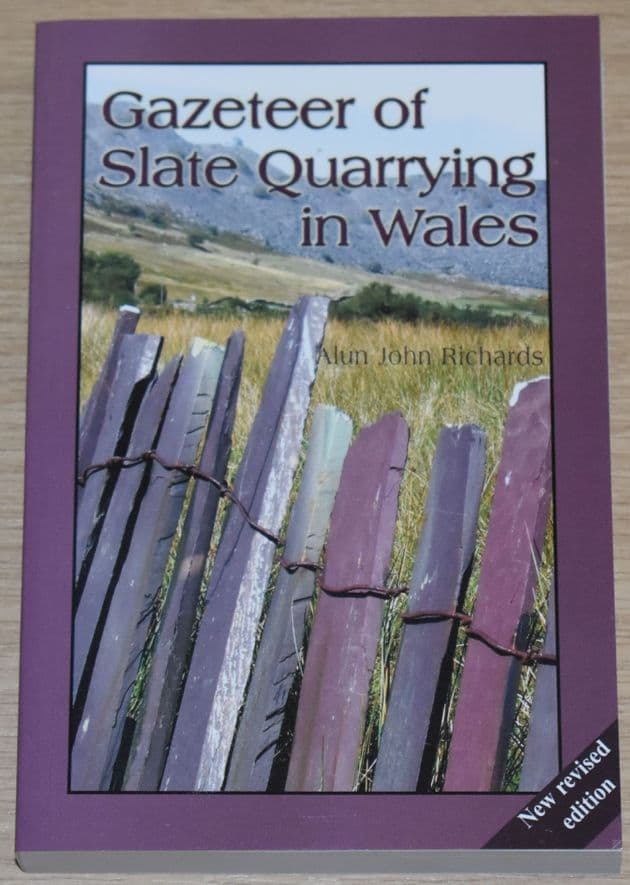 Gazeteer of Slate Quarrying in Wales, by Alun John Richards