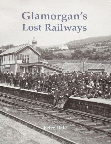 Glamorgan's Lost Railways, by Peter Dale