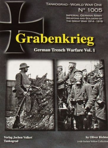 Grabenkrieg - German Trench Warfare Vol.1, by Oliver Richter
