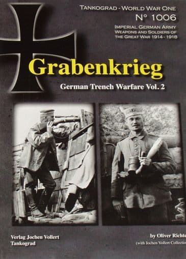 Grabenkrieg - German Trench Warfare Vol.2, by Oliver Richter