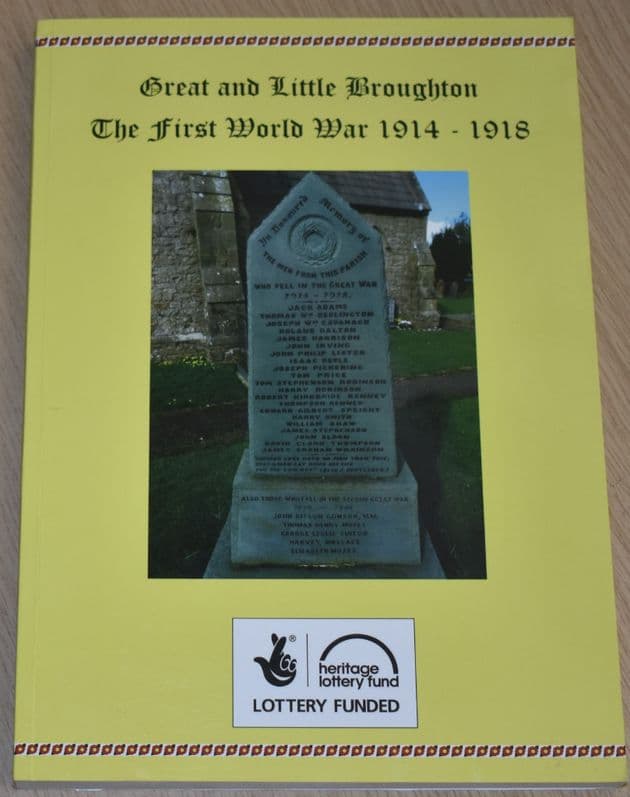 Great and Little Broughton, The First World War 1914-1918, by Ray Dobie