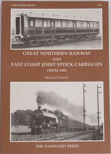 Great Northern Railway and East Coast Joint Stock Carriages from 1905, by Michael Harris