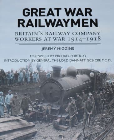 Great War Railwaymen, by Jeremy Higgins