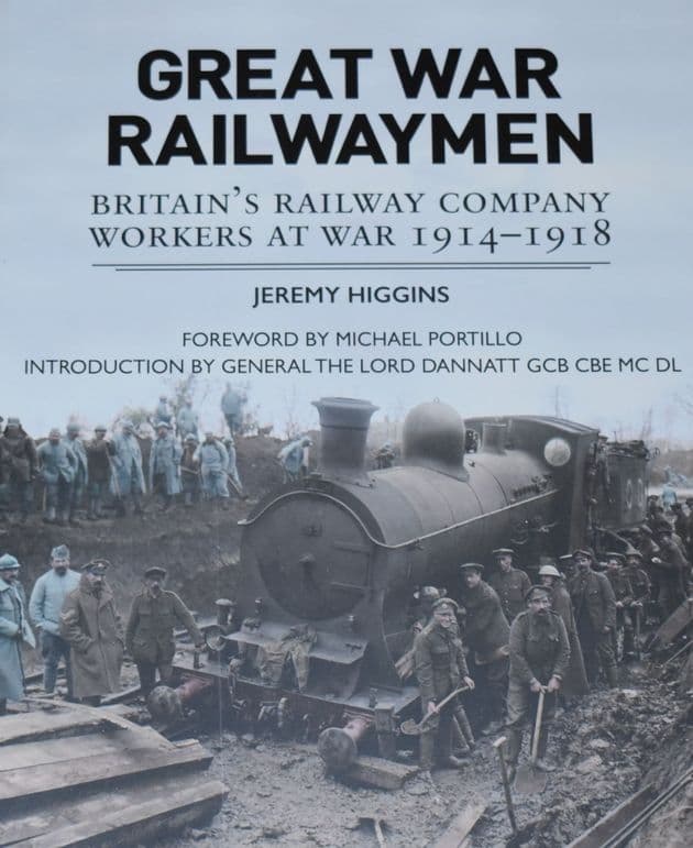 Great War Railwaymen, by Jeremy Higgins