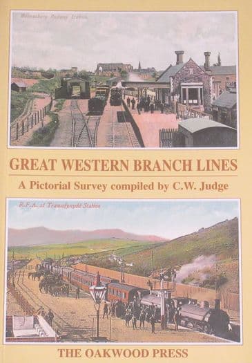 Great Western Branch Lines - A Pictorial Survey compiled by C.W. Judge
