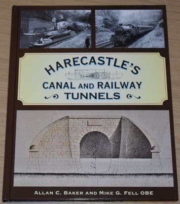 Harecastle's Canal and Railway Tunnels, by Allan C. Baker and Mike G. Fell