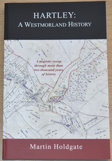 Hartley: A Westmorland History, by Martin Holgate